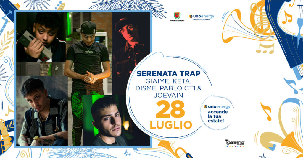 SERENATA TRAP : GIAIME, KETA, DISME, PABLO CT1 & JOEVAIN (ingresso a pagamento)
Inizio spettacolo ore 21.00 spettacolo in piedi
